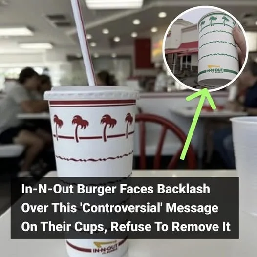 In-N-Out Burger Faces Backlash Over This ‘Controversial’ Message On Their Cups, Refuse To Remove It